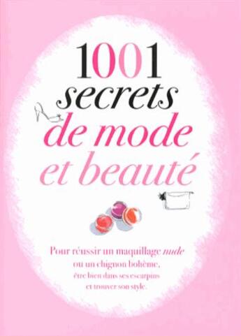 Couverture du livre « 1001 secrets de mode et de beauté » de Cynthia Cohen-Peres aux éditions Prat