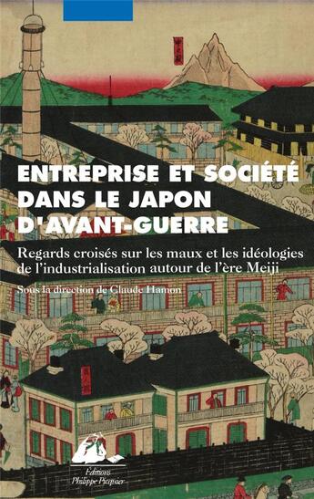 Couverture du livre « Entreprise et société dans le Japon d'avant-guerre » de Claude Hamon aux éditions Picquier