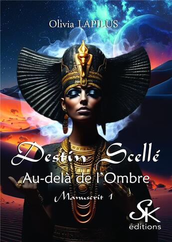 Couverture du livre « Destin scellé Tome 1 : Au-delà de l'ombre » de Olivia Lapilus aux éditions Sharon Kena