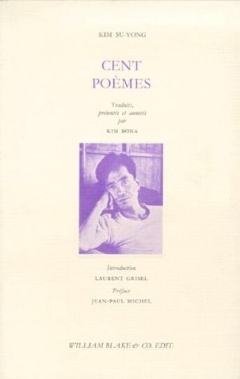 Couverture du livre « Cent poèmes » de Kim Su-Yong aux éditions William Blake & Co