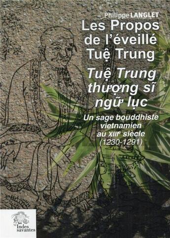 Couverture du livre « Les propos de l'eveille tue trung - un sage bouddhiste vietnamien au xiiie siecle (1230-1291) » de Les Indes Savantes aux éditions Les Indes Savantes