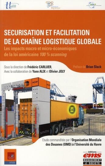 Couverture du livre « Sécurisation et facilitation de la chaîne logistique globale » de Frédéric Carluer aux éditions Ems