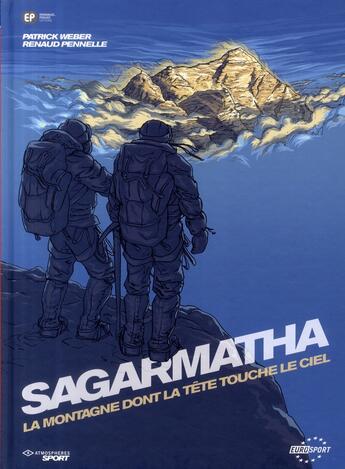 Couverture du livre « Sagarmatha ; la montagne dont la tête touche le ciel » de Pennelle/Weber aux éditions Paquet