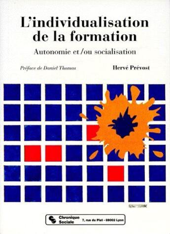 Couverture du livre « Individualisation de la formation (l') » de Prevost H aux éditions Chronique Sociale