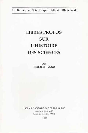 Couverture du livre « Libres propos sur l'histoire des sciences » de Francois Russo aux éditions Blanchard