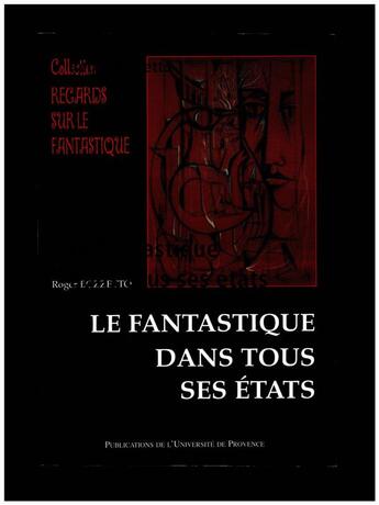 Couverture du livre « Le fantastique dans tous ses etats. » de Bozzetto R aux éditions Pu De Provence