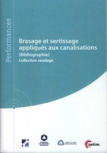 Couverture du livre « Brasage et sertissage appliques aux canalisations (9q213). (bibliographie) collection soudage » de Macel David aux éditions Cetim