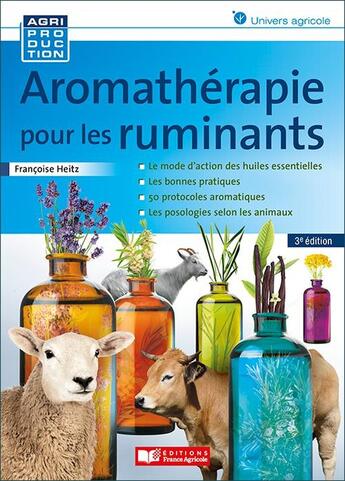 Couverture du livre « Aromathérapie pour les ruminants (3e édition) » de Francoise Heitz aux éditions France Agricole