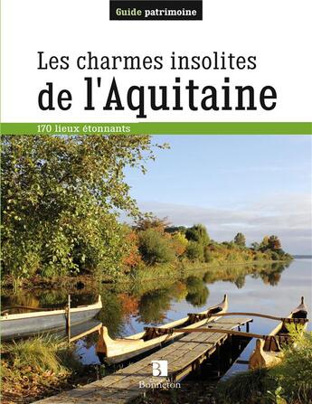 Couverture du livre « Les charmes insolites de l'Aquitaine » de  aux éditions Bonneton