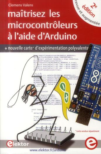 Couverture du livre « Maîtrisez les microcontroleurs à l'aide d'Arduino (2e édition) » de Clemens Valens aux éditions Publitronic Elektor