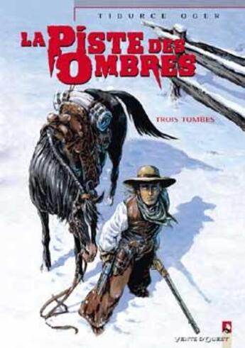 Couverture du livre « La piste des ombres Tome 2 ; trois tombes » de Tiburce Oger aux éditions Vents D'ouest