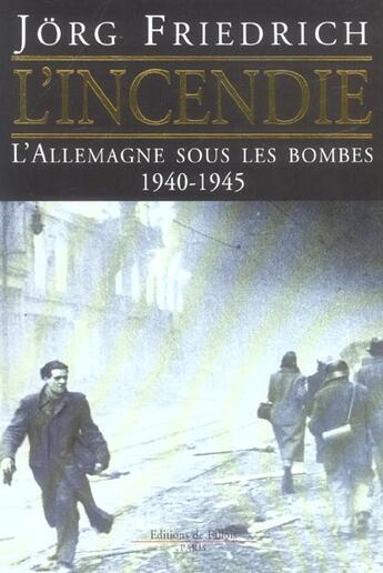 Couverture du livre « L'incendie » de Jorg Friedrich aux éditions Fallois