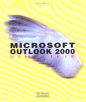 Couverture du livre « Microsoft Outlook 2000 simplifié » de Eric Morin aux éditions Logiques