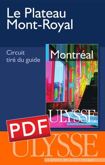 Couverture du livre « Le plateau Mont-Royal » de  aux éditions Ulysse