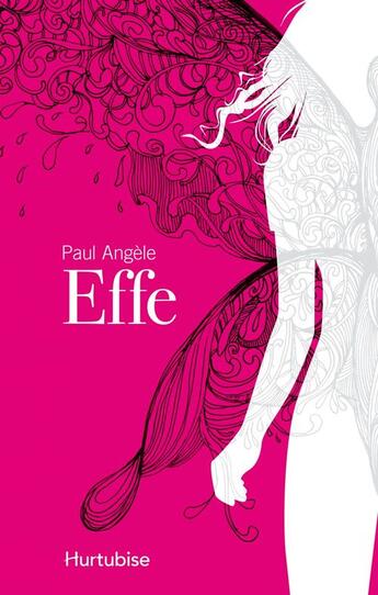 Couverture du livre « Effe » de Angele Paul aux éditions Editions Hurtubise