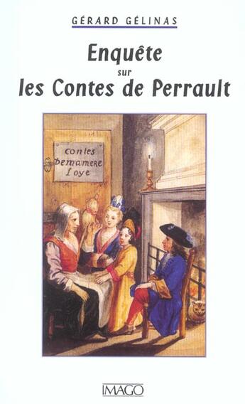 Couverture du livre « Enquete sur les contes de perrault » de Gelinas Gerard aux éditions Imago