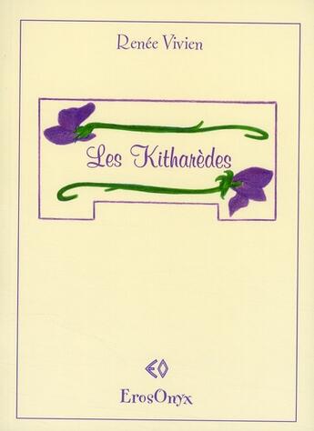 Couverture du livre « Les kitharèdes » de Renée Vivien aux éditions Erosonyx
