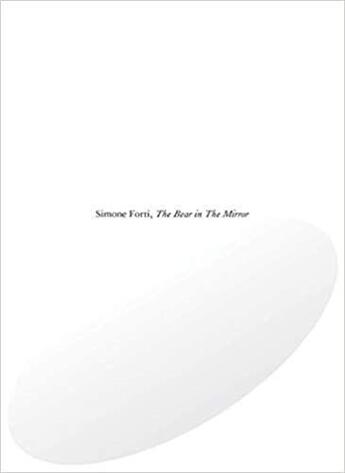 Couverture du livre « Simone forti the bear in the mirror /anglais » de Forti Simone/Gortzak aux éditions Walther Konig