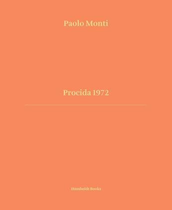 Couverture du livre « Procida 1972 » de Paolo Monti aux éditions Humboldt Books