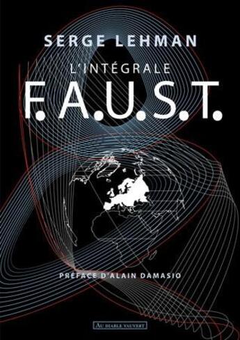 Couverture du livre « L'intégrale F.A.U.S.T. » de Serge Lehman aux éditions Au Diable Vauvert