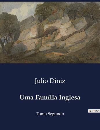 Couverture du livre « Uma Familia Inglesa : Tomo Segundo » de Julio Diniz aux éditions Culturea