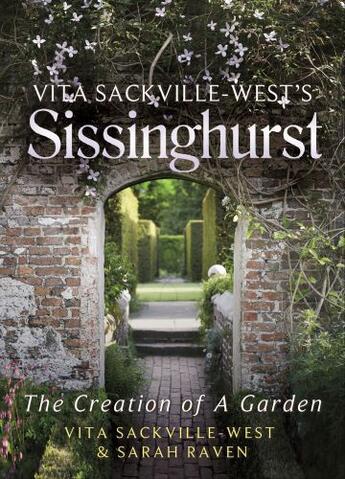 Couverture du livre « VITA SACKVILLE-WEST'S SISSINGHURST ; THE CREATION OF A GARDEN » de Vita Sackville-West et Sarah Raven aux éditions Virago