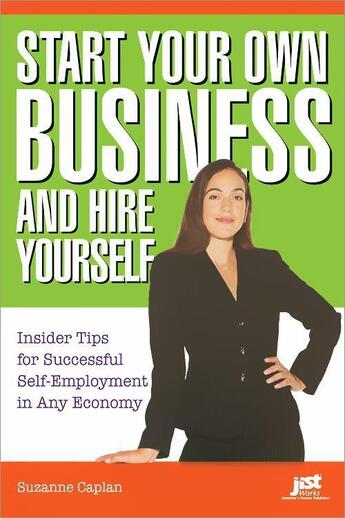 Couverture du livre « Start Your Own Business and Hire Yourself » de Suzanne Caplan aux éditions Jist Publishing