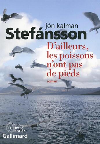Couverture du livre « D'ailleurs, les poissons n'ont pas de pieds » de Jon Kalman Stefansson aux éditions Gallimard