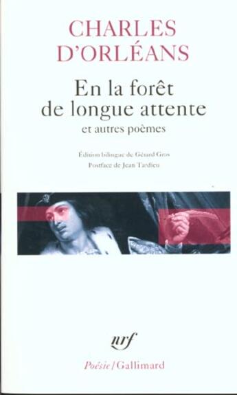 Couverture du livre « En la forêt de longue attente ; et autres poèmes » de Charles D' Orleans aux éditions Gallimard