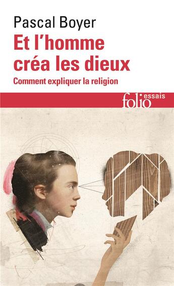 Couverture du livre « Et l'homme créa les dieux » de Pascal Boyer aux éditions Folio