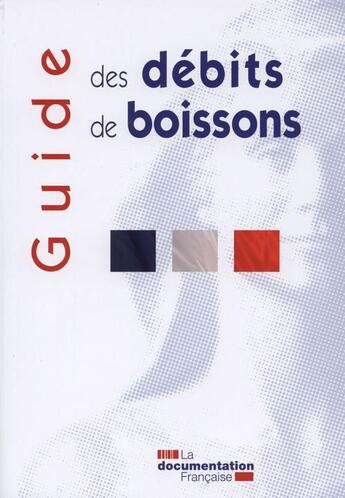 Couverture du livre « Guide des débits de boisson » de  aux éditions Documentation Francaise