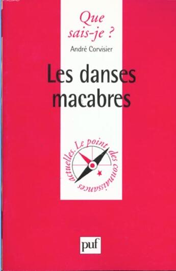 Couverture du livre « Les danses macabres » de Corvisier/Andre aux éditions Que Sais-je ?