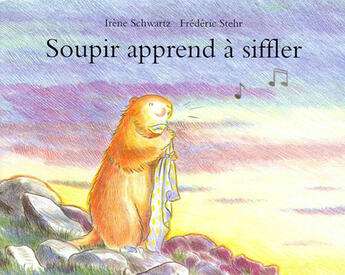 Couverture du livre « Soupir apprend a siffler » de Schwartz/Stehr aux éditions Ecole Des Loisirs