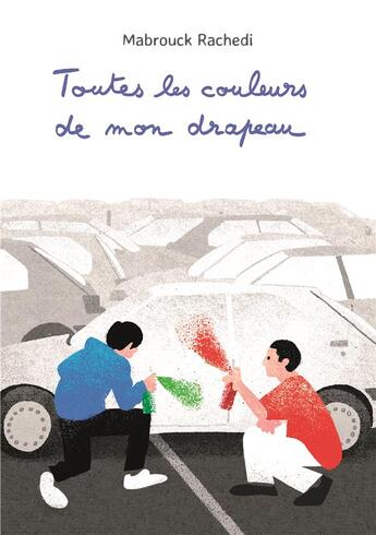 Couverture du livre « Toutes les couleurs de mon drapeau » de Mabrouck Rachedi aux éditions Ecole Des Loisirs