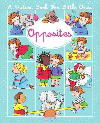 Couverture du livre « Opposites » de Emilie Beaumont et Nathalie Belineau aux éditions Fleurus