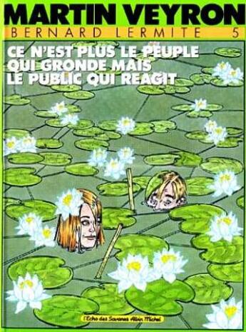 Couverture du livre « Bernard Lermite Tome 5 : ce n'est plus le peuple qui gronde mais le public qui réagit » de Martin Veyron aux éditions Glenat