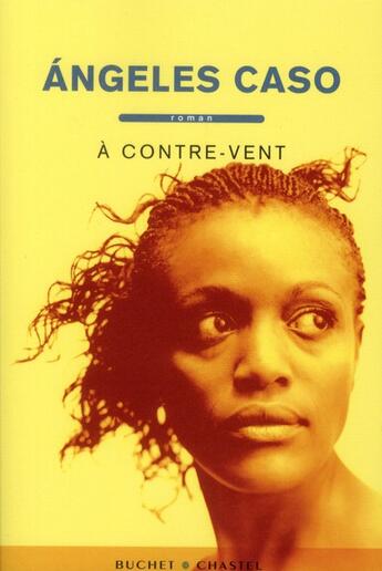 Couverture du livre « À contre vent » de Angeles Caso aux éditions Buchet Chastel