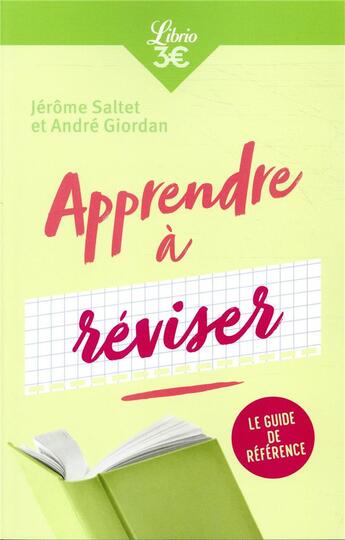 Couverture du livre « Apprendre à réviser » de Andre Giordan et Jerome Saltet aux éditions J'ai Lu