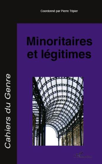 Couverture du livre « Minoritaires et légitimes » de Pierre Tripier aux éditions L'harmattan