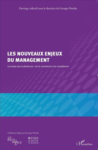 Couverture du livre « Les nouveaux enjeux du management ; le temps des turbulences : de la connivence à la compétence » de  aux éditions L'harmattan