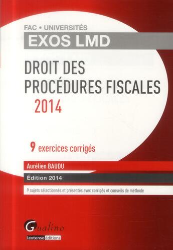 Couverture du livre « Droit des procédures fiscales (édition 2014) » de Aurelien Baudu aux éditions Gualino