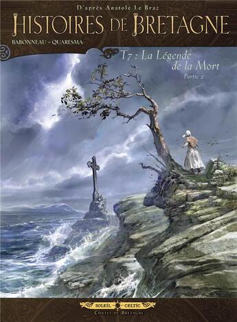 Couverture du livre « Histoires de Bretagne Tome 7 ; la légende de la mort Tome 2 » de Babonneau et Le Braz aux éditions Soleil