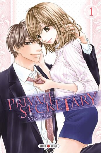 Couverture du livre « Private secretary Tome 1 » de Aya Oda aux éditions Soleil