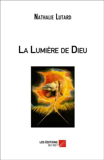 Couverture du livre « La lumière de Dieu » de Nathalie Lutard aux éditions Editions Du Net