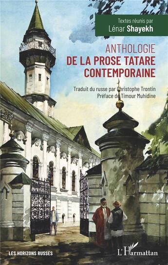 Couverture du livre « Anthologie de la prose tatare contemporaine » de Lénar Shayekh aux éditions L'harmattan