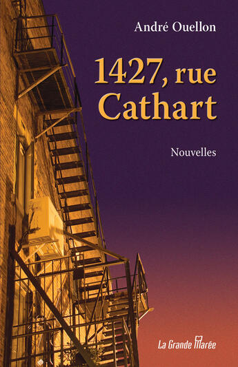 Couverture du livre « 1427, rue Cathart » de Ouellon Andre aux éditions La Grande Maree
