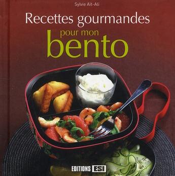 Couverture du livre « Recettes gourmandes pour mon bento » de Sylvie Ait-Ali aux éditions Editions Esi