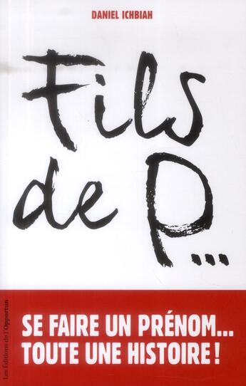 Couverture du livre « Fils de p... » de Daniel Ichbiah aux éditions L'opportun