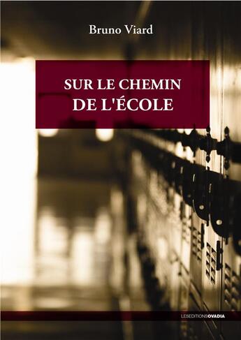 Couverture du livre « Sur le chemin de l'école » de Bruno Viard aux éditions Ovadia