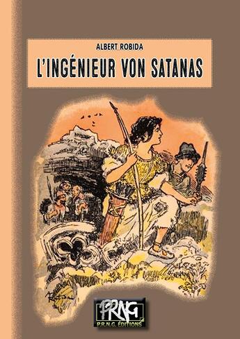 Couverture du livre « L'ingénieur von satanas » de Albert Robida aux éditions Prng